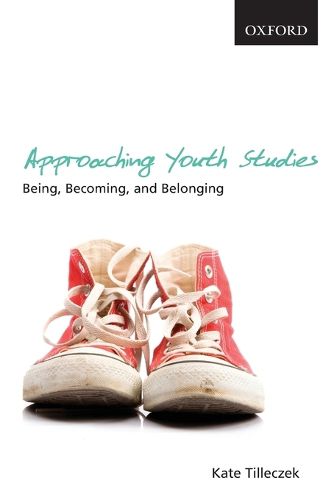 Cover image for Approaching Youth Studies: Being, Becoming, Belonging