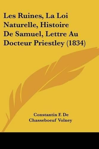 Les Ruines, La Loi Naturelle, Histoire de Samuel, Lettre Au Docteur Priestley (1834)