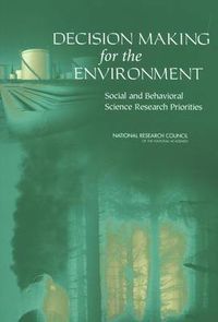 Cover image for Decision Making for the Environment: Social and Behavioral Science Research Priorities