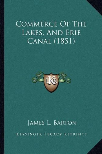 Commerce of the Lakes, and Erie Canal (1851)