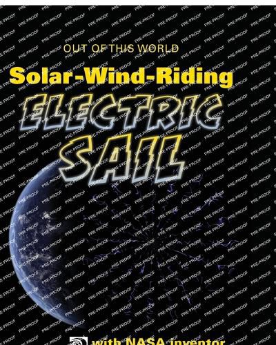 SolarWindRiding Electric Sail with NASA Inventor Bruce Wiegmann