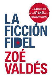 Cover image for La Ficcion Fidel