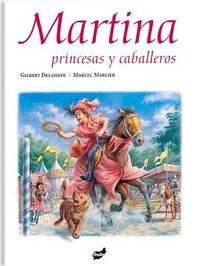 Cover image for Martina, Princesas Y Caballeros