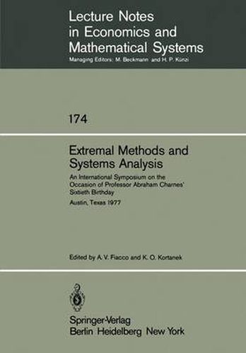 Extremal Methods and Systems Analysis: An International Symposium on the Occasion of Professor Abraham Charnes' Sixtieth Birthday Austin, Texas, September 13 - 15, 1977