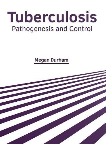 Cover image for Tuberculosis: Pathogenesis and Control