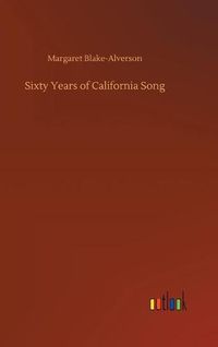 Cover image for Sixty Years of California Song