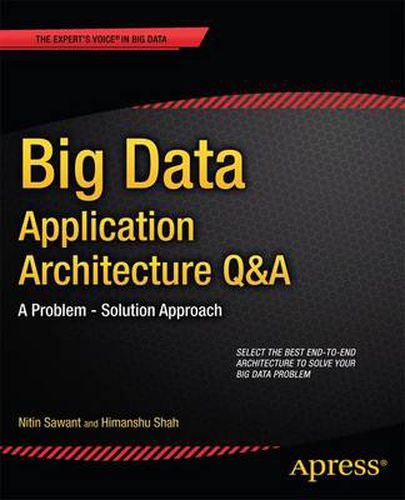 Cover image for Big Data Application Architecture Q&A: A Problem - Solution Approach