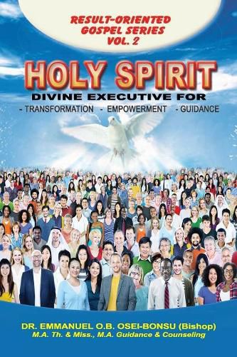 Cover image for Holy Spirit: Divine Executive for Transformation, Empowerment and Guidance