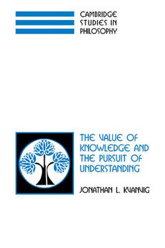 Cover image for The Value of Knowledge and the Pursuit of Understanding