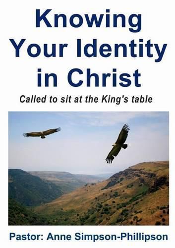 Knowing Your Identity in Christ: Called to sit at the King's Table