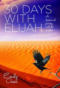 Cover image for 30 Days with Elijah: A Devotional Journey with the Prophet