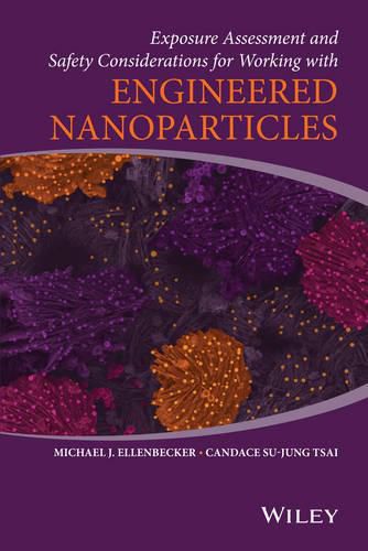 Cover image for Exposure Assessment and Safety Considerations for Working with Engineered Nanoparticles