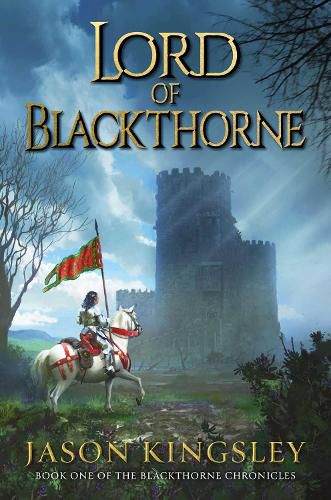 Cover image for Lord of Blackthorne: The debut fantasy novel from the creator of Modern History TV!: Volume 1