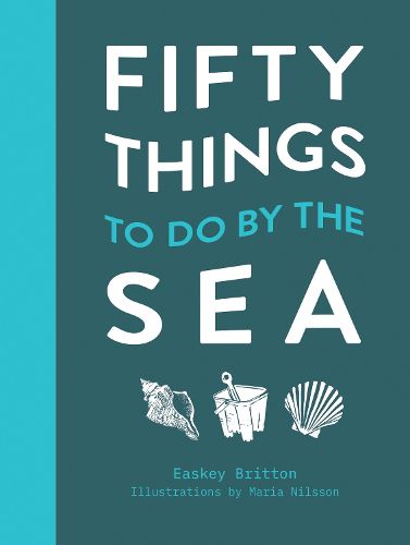 Cover image for 50 Things to Do by the Sea