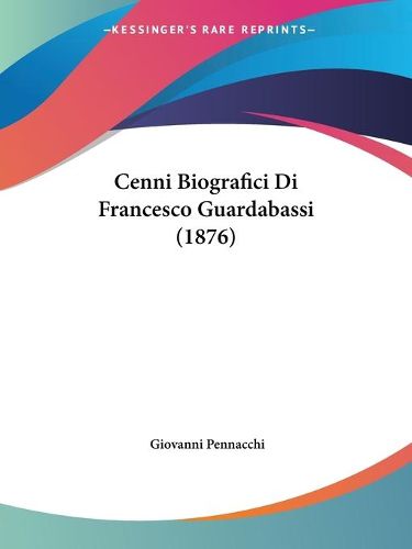 Cover image for Cenni Biografici Di Francesco Guardabassi (1876)