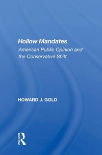 Cover image for Hollow Mandates: American Public Opinion and the Conservative Shift