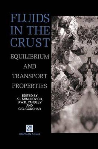 Cover image for Fluids in the Crust: Equilibrium and transport properties