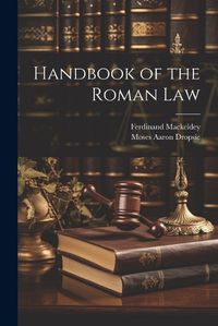 Cover image for Handbook of the Roman Law