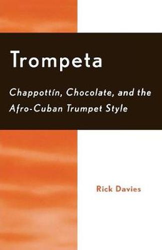 Cover image for Trompeta: Chappott'n, Chocolate, and Afro-Cuban Trumpet Style