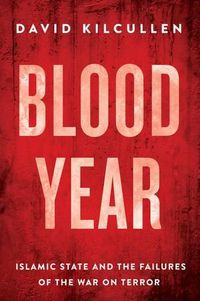 Cover image for Blood Year: Islamic State and the Failures of the War on Terror