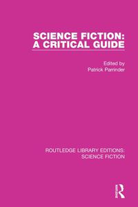 Cover image for Science Fiction: A Critical Guide