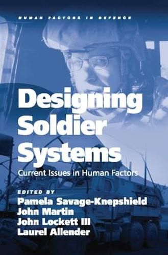 Cover image for Designing Soldier Systems: Current Issues in Human Factors