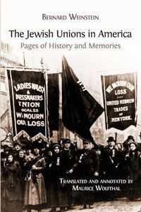 Cover image for The Jewish Unions in America: Pages of History and Memories