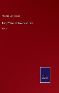 Cover image for Forty Years of American Life: Vol. 1