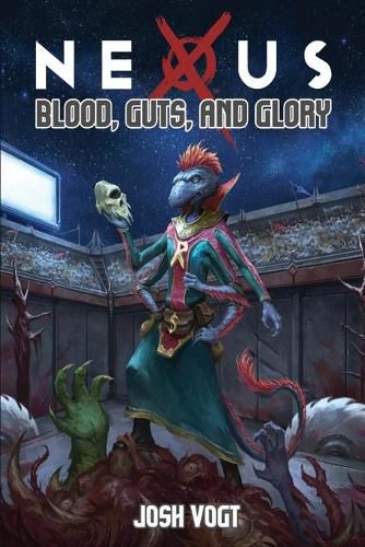 Cover image for Nexus: Blood, Guts, and Glory