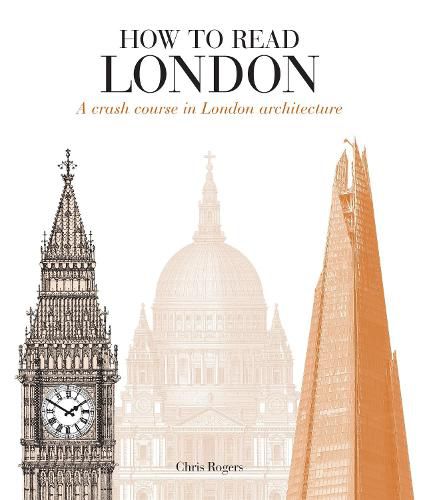 Cover image for How to Read London: A crash course in London Architecture