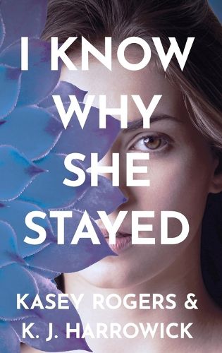 Cover image for I Know Why She Stayed