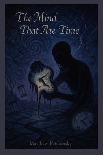 Cover image for The Mind That Ate Time