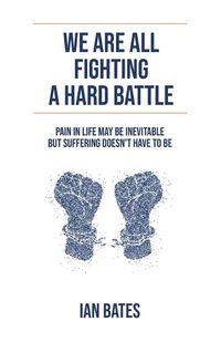 Cover image for We Are All Fighting A Hard Battle