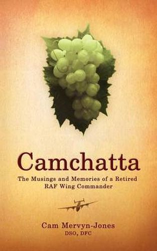 Camchatta: The Musings and Memories of a Retired RAF Wing Commander