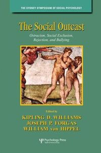 Cover image for The Social Outcast: Ostracism, Social Exclusion, Rejection, and Bullying