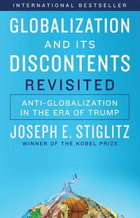 Cover image for Globalization and Its Discontents Revisited: Anti-Globalization in the Era of Trump