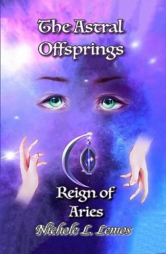 Cover image for The Astral Offsprings Reign of Aries: Revised Edition