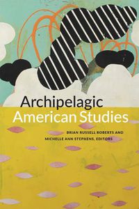 Cover image for Archipelagic American Studies