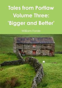 Cover image for Tales from Portlaw Volume Three: 'Bigger and Better'