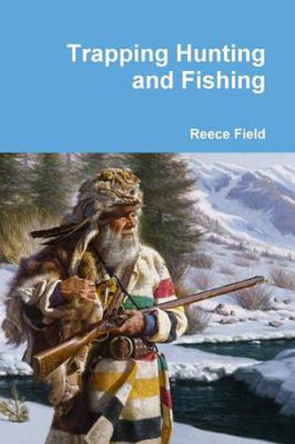 Cover image for Trapping Hunting and Fishing