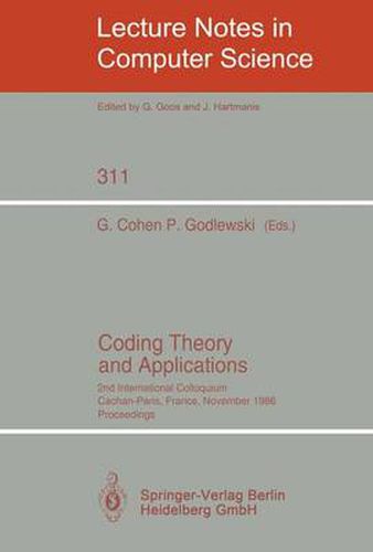 Coding Theory and Applications: 2nd International Colloquium, Cachan-Paris, France, November 24-26, 1986. Proceedings