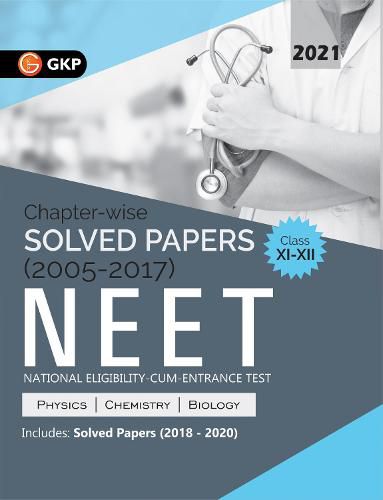Cover image for Neet 2021 Class Xi-XII Chapter-Wise Solved Papers 2005-2017 (Includes 2018 to 2020 Solved Papers)