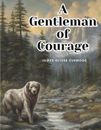 Cover image for A Gentleman of Courage