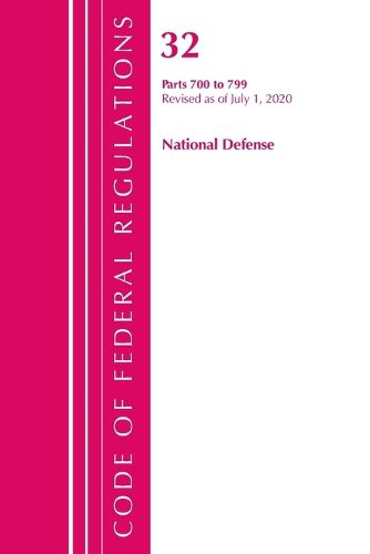 Cover image for Code of Federal Regulations, Title 32 National Defense 700-799, Revised as of July 1, 2020