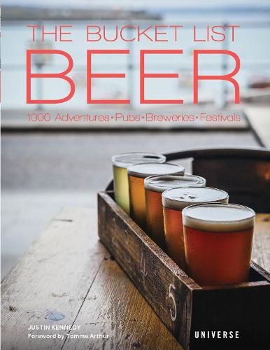 Cover image for The Bucket List Beer: Beer-Themed Adventures:Pubs, Breweries, Festivals and More