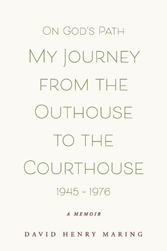 On God's Path My Journey From The Outhouse To The Courthouse