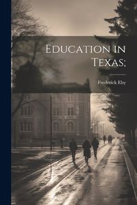 Cover image for Education in Texas;