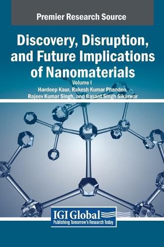 Cover image for Discovery, Disruption, and Future Implications of Nanomaterials, VOL 1