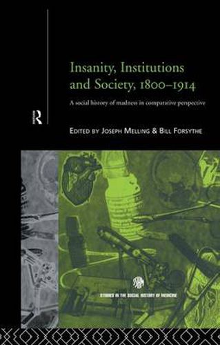 Cover image for Insanity, Institutions and Society, 1800-1914