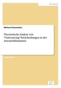Cover image for Theoretische Analyse von Outsourcing-Entscheidungen in der Automobilindustrie
